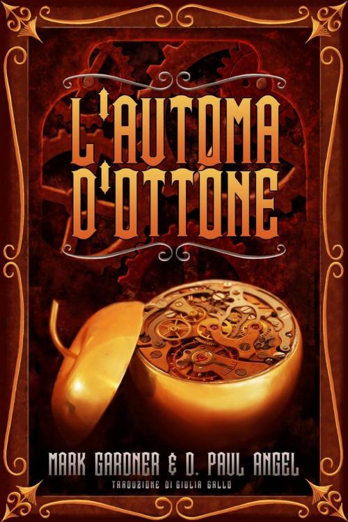 Cover of the book L'automa d'ottone by Mark Gardner, D. Paul Angel, Article94