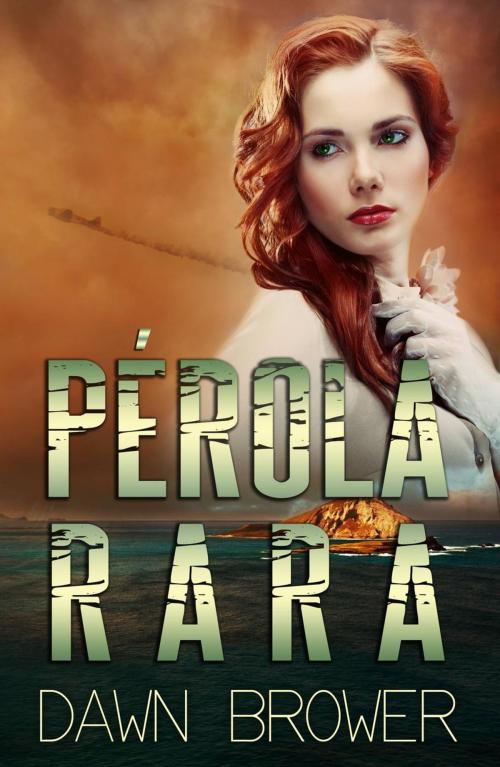 Cover of the book Pérola Rara by Dawn Brower, Monarchal Glenn Press