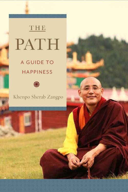 Cover of the book The Path by Khenpo Sherab Zangpo, Wisdom Publications