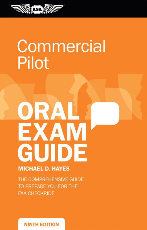 Cover of the book Commercial Pilot Oral Exam Guide by Michael D. Hayes, Aviation Supplies & Academics, Inc.