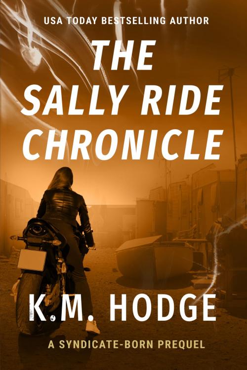 Cover of the book The Sally Ride Chronicle by K.M. Hodge, Evolved Publishing LLC