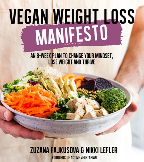 Cover of the book Vegan Weight Loss Manifesto by Zuzana Fajkusova, Nikki Lefler, Page Street Publishing