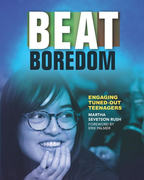 Cover of the book Beat Boredom by Martha S Rush, Stenhouse Publishers