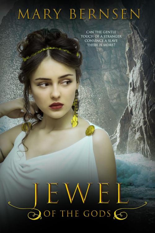 Cover of the book Jewel of the Gods by Mary Bernsen, Clean Teen Publishing, Inc.