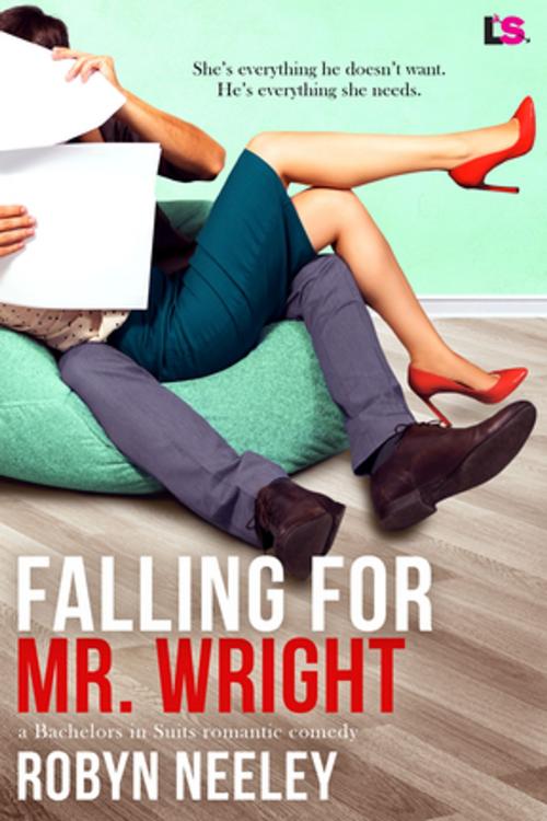 Cover of the book Falling for Mr. Wright by Robyn Neeley, Entangled Publishing, LLC