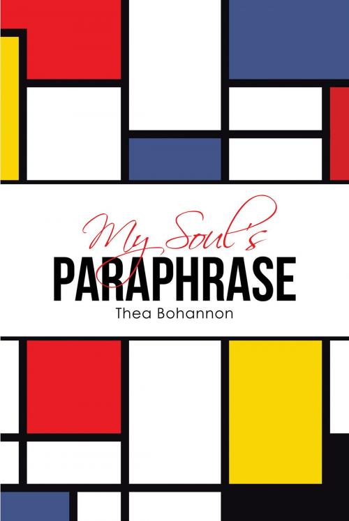 Cover of the book My Soul's Paraphrase by Thea Bohannon, Christian Faith Publishing