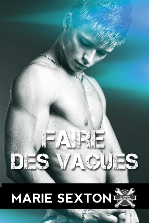 Cover of the book Faire des vagues by Marie Sexton, Dreamspinner Press