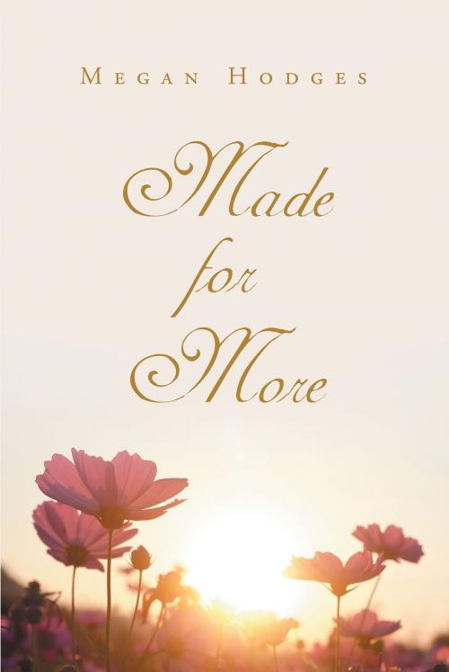 Cover of the book Made for More by Megan Hodges, Christian Faith Publishing