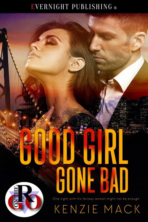 Cover of the book Good Girl Gone Bad by Kenzie Mack, Evernight Publishing