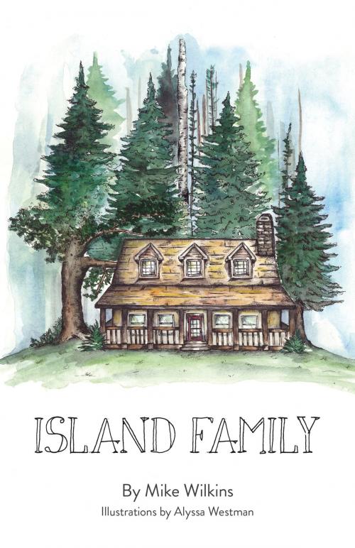 Cover of the book Island Family by Mike Wilkins, Mike Wilkins