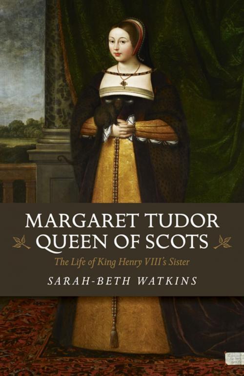 Cover of the book Margaret Tudor, Queen of Scots by Sarah-Beth Watkins, John Hunt Publishing