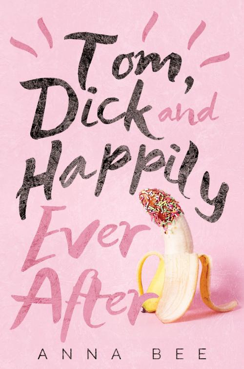 Cover of the book Tom, Dick and Happily Ever After by Anna Bee, Crux