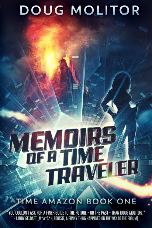 Cover of the book Memoirs of a Time Traveler by Doug Molitor, Third Street Press