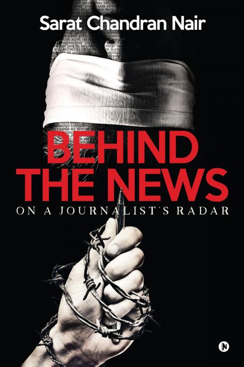 Cover of the book Behind the News by Sarat Chandran Nair, Notion Press