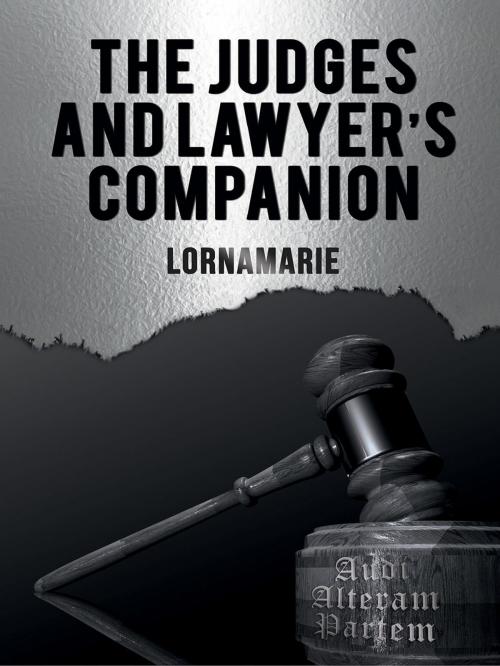 Cover of the book The Judges and Lawyer’s Companion by LornaMarie, Lorna Adekaiyaoja