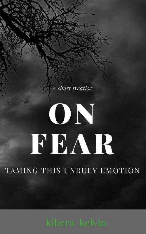 Cover of the book ON FEAR by kelvin, kelvin