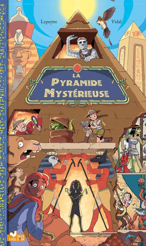 Cover of the book La pyramide mystérieuse by Florent Lepeytre, Deux Coqs d'Or