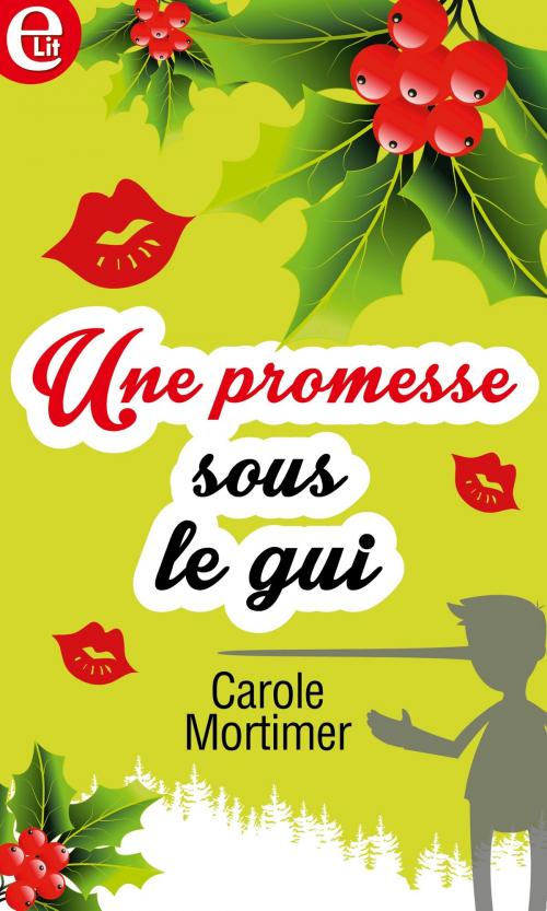 Cover of the book Une promesse sous le gui by Carole Mortimer, Harlequin