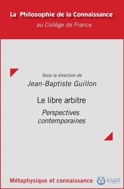 Cover of the book Le libre arbitre by Collectif, Collège de France