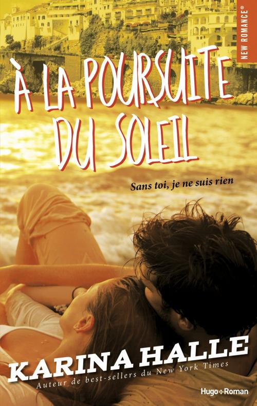 Cover of the book A la poursuite du soleil -Extrait offert- by Karina Halle, Hugo Publishing