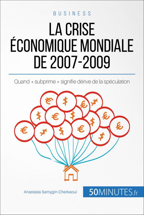 Cover of the book La crise économique mondiale de 2007-2009 by Alberto Bomba, Anastasia Samygin-Cherkaoui, 50Minutes.fr, 50Minutes.fr