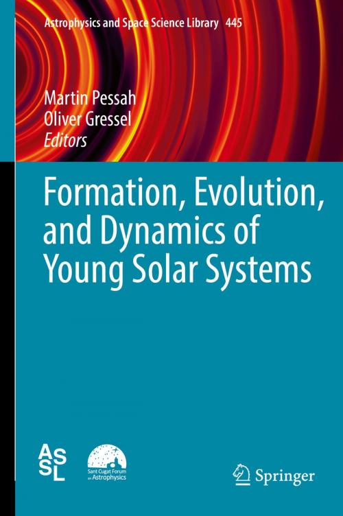 Cover of the book Formation, Evolution, and Dynamics of Young Solar Systems by , Springer International Publishing