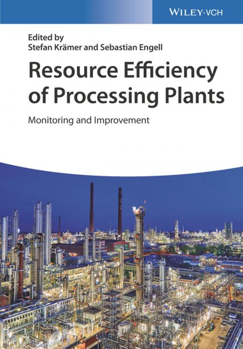 Cover of the book Resource Efficiency of Processing Plants by Stefan Krämer, Sebastian Engell, Wiley