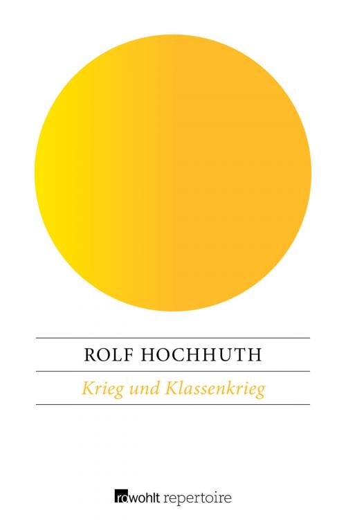 Cover of the book Krieg und Klassenkrieg by Rolf Hochhuth, Rowohlt Repertoire