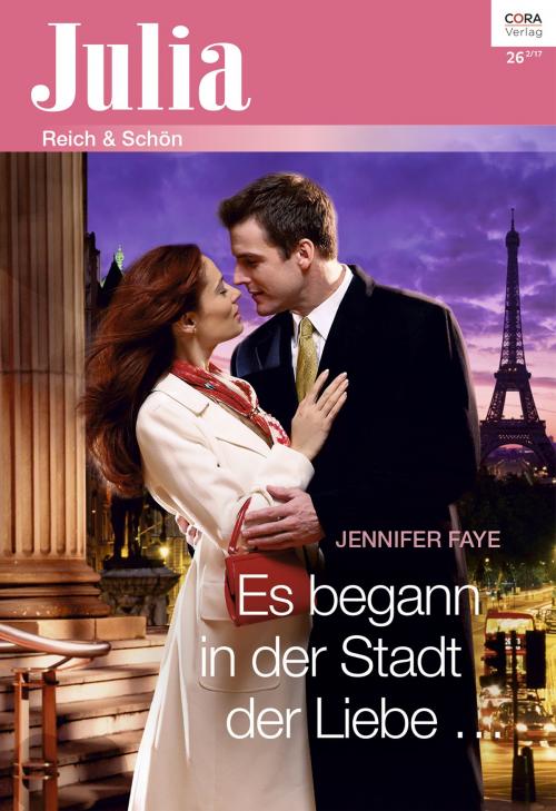 Cover of the book Es begann in der Stadt der Liebe … by Jennifer Faye, CORA Verlag