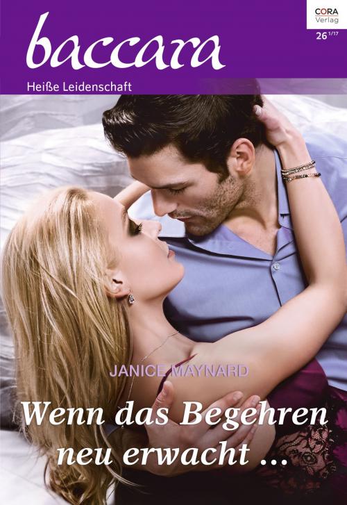 Cover of the book Wenn das Begehren neu erwacht … by Janice Maynard, CORA Verlag