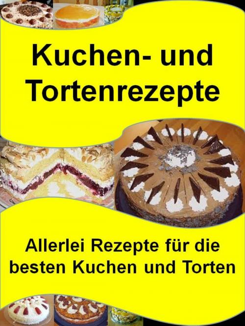 Cover of the book Kuchen- und Tortenrezepte by Thomas Schmid, neobooks