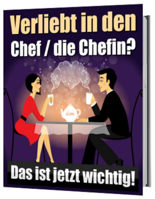 Cover of the book Verliebt in den Chef/die Chefin? by Antonio Rudolphios, neobooks