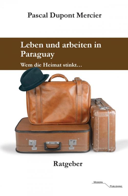 Cover of the book Leben und arbeiten in Paraguay by Pascal Dupont Mercier, epubli