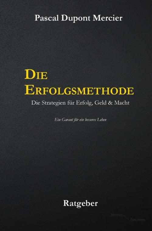 Cover of the book Die Erfolgsmethode by Pascal Dupont Mercier, epubli