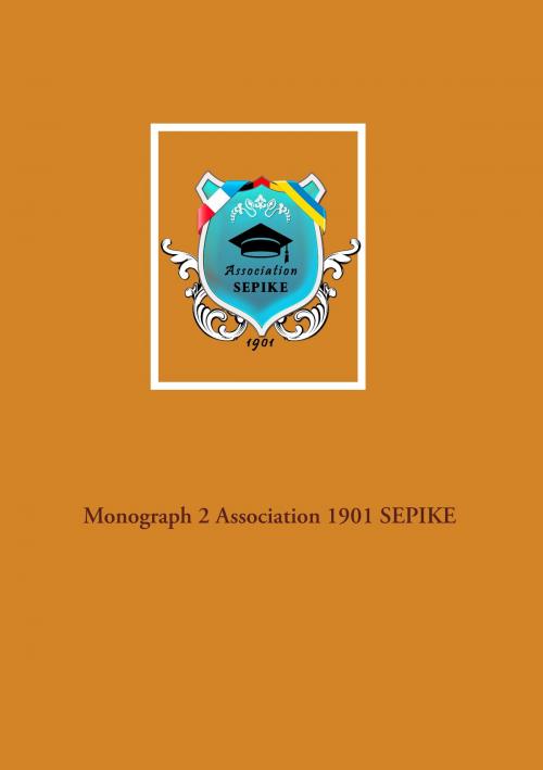 Cover of the book Monograph 2 Association 1901 SEPIKE by , Books on Demand