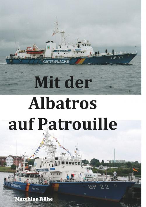 Cover of the book Mit der Albatros auf Patrouille by Matthias Röhe, Books on Demand