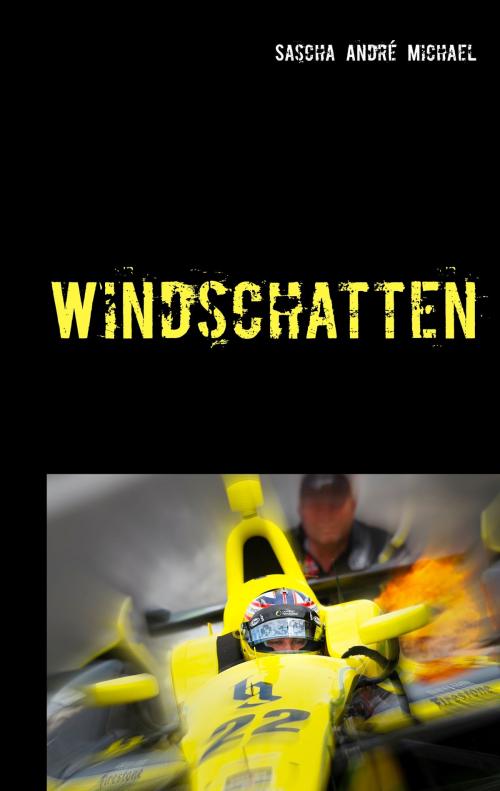 Cover of the book Windschatten by Sascha André Michael, Books on Demand