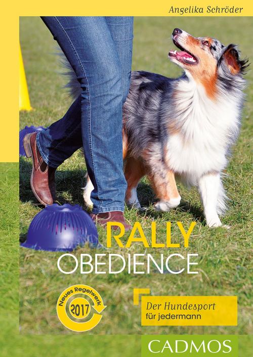 Cover of the book Rally Obedience by Angelika Schröder, Cadmos Verlag