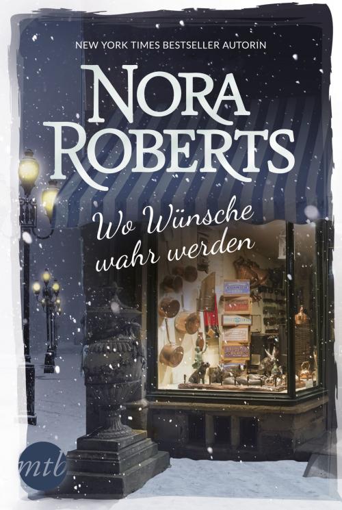 Cover of the book Wo Wünsche wahr werden by Nora Roberts, MIRA Taschenbuch