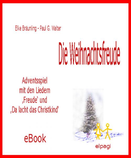 Cover of the book Die Weihnachtsfreude - Adventsspiel by Elke Bräunling, Paul G. Walter, Verlag Stephen Janetzko