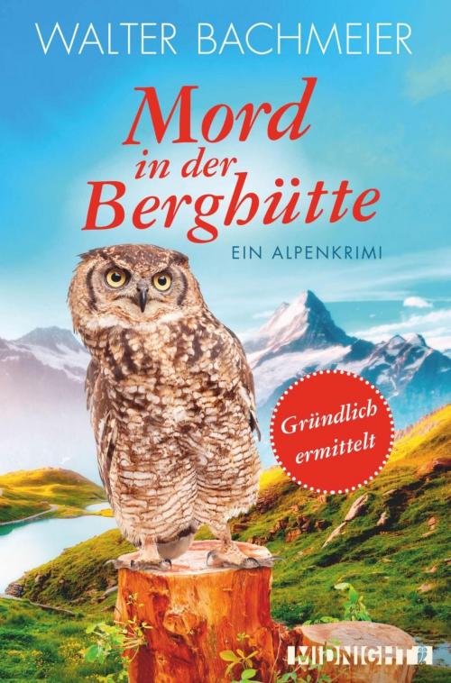 Cover of the book Mord in der Berghütte by Walter Bachmeier, Midnight