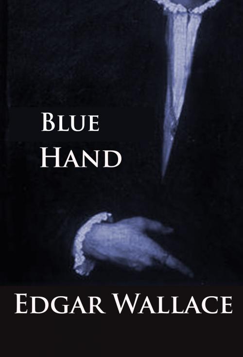 Cover of the book Blue Hand by Edgar Wallace, idb