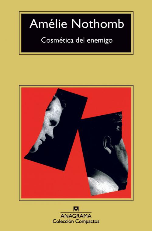 Cover of the book Cosmética del enemigo by Amélie Nothomb, Editorial Anagrama
