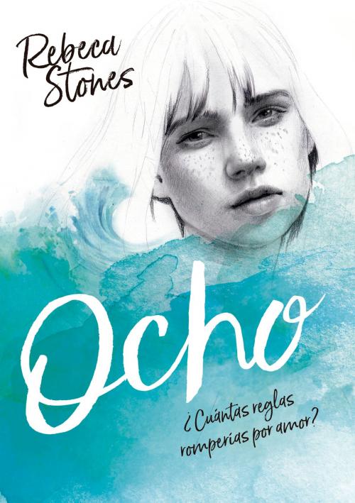 Cover of the book Ocho by Rebeca Stones, Penguin Random House Grupo Editorial España