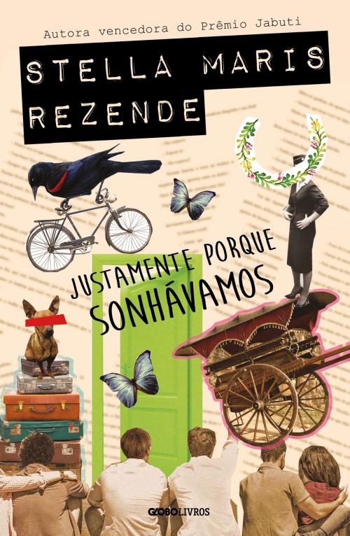 Cover of the book Justamente porque sonhávamos by Stella Maris Rezende, Globo Livros