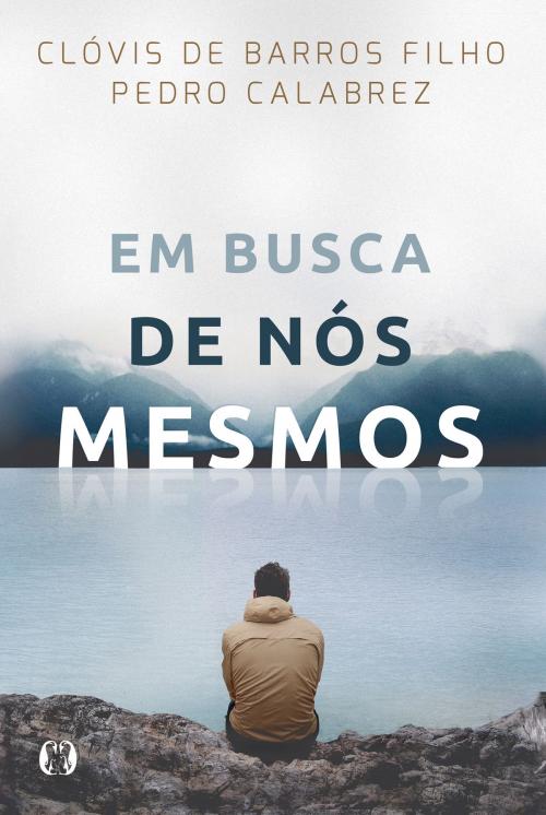 Cover of the book Em busca de nós mesmos by Clóvis de Barros Filho, Pedro Calabrez, CITADEL GRUPO EDITORIAL