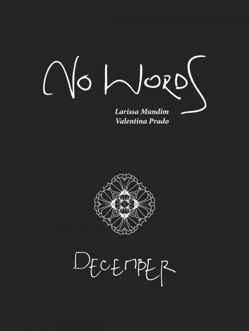 Cover of the book No Words: December by Larissa Mundim, Valentina Prado, Nega Lilu Editora
