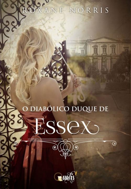 Cover of the book O diabólico Duque de Essex by Roxany Norris, Qualis Editora