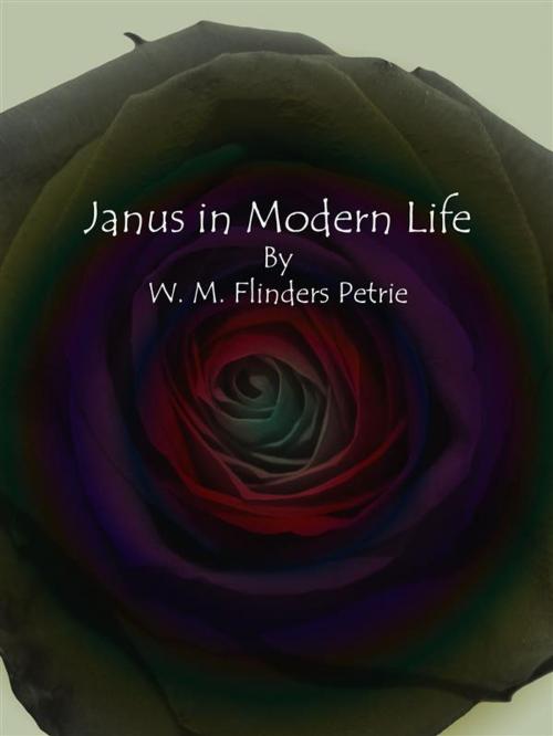 Cover of the book Janus in Modern Life by W. M. Flinders Petrie, Publisher s11838