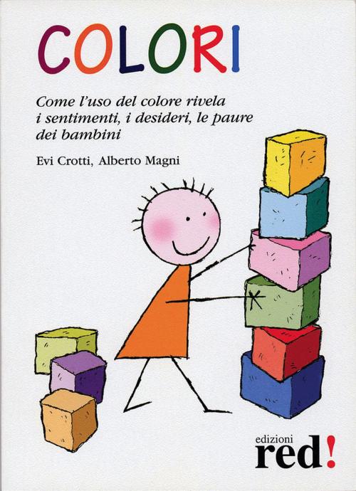 Cover of the book Colori by Evi Crotti, Alberto Magni, Red!